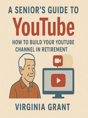 cover image of A Seniors Guide to YouTube